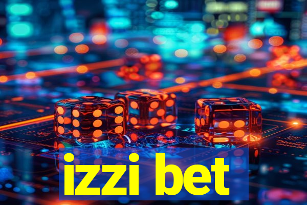 izzi bet